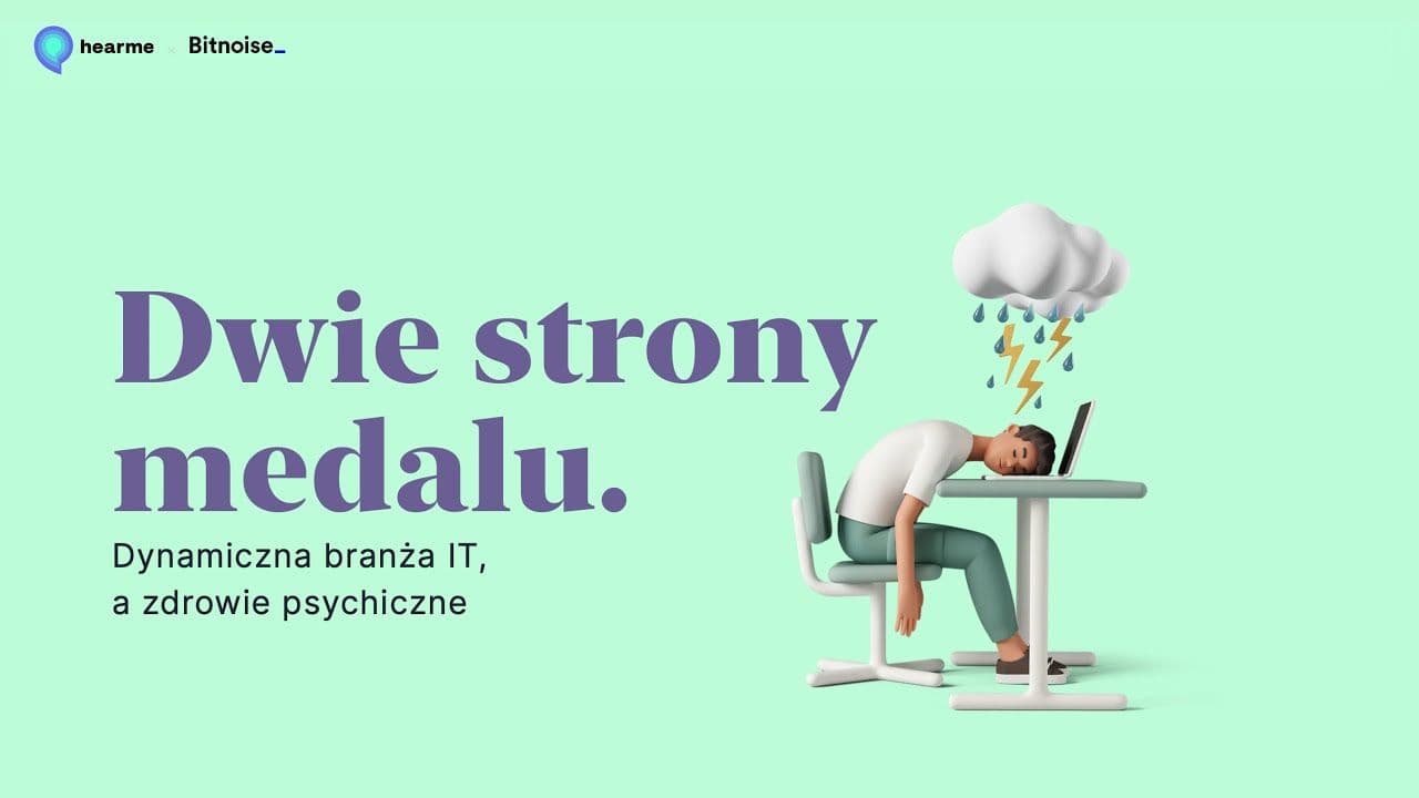 Raport: Dwie strony medalu. Dynamiczna branża IT, a zdrowie psychiczne