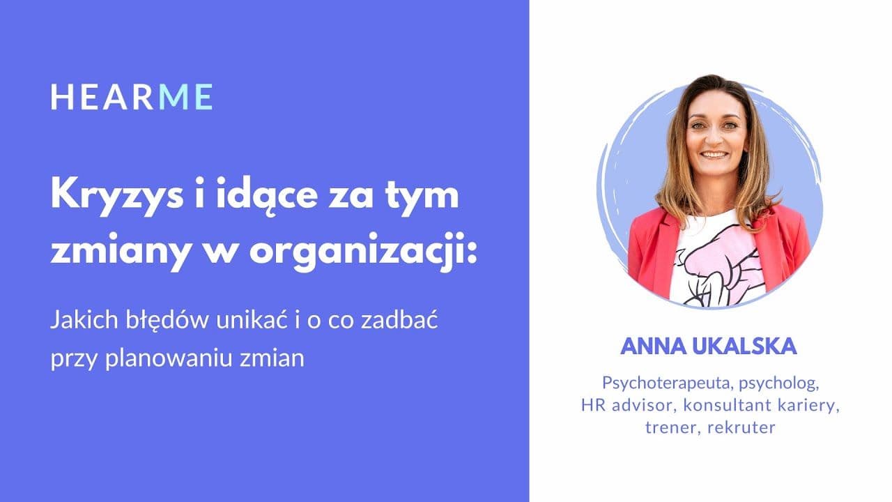 Kryzys i idące za tym zmiany w organizacji: jakich błędów unikać i o co zadbać przy planowaniu zmian