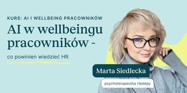 Kurs AI i wellbeing dla HR: 5 lekcji o wdrażaniu AI z myślą o ludziach