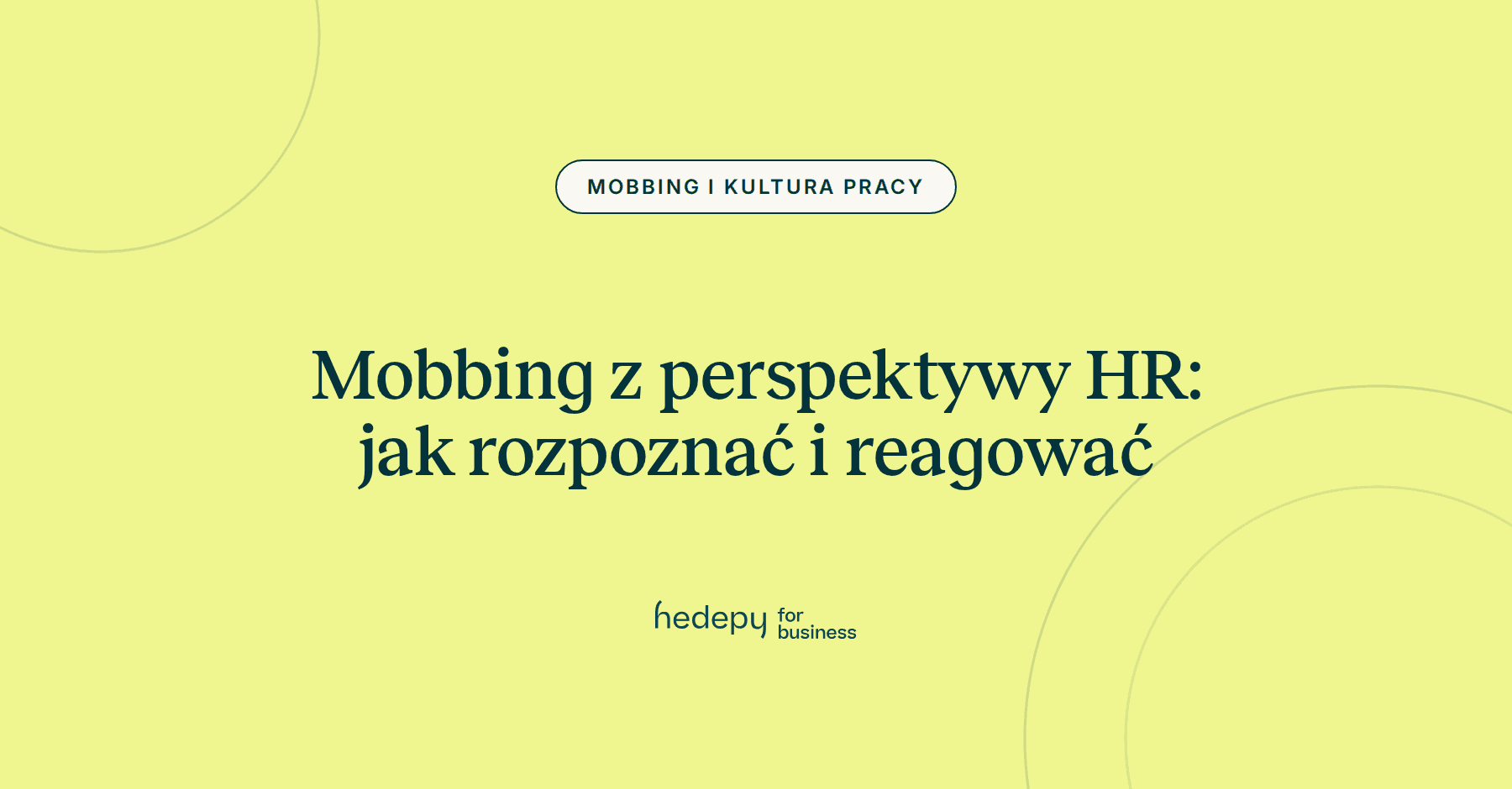 Mobbing z perspektywy HR – jak rozpoznać, reagować i nie popełnić błędów