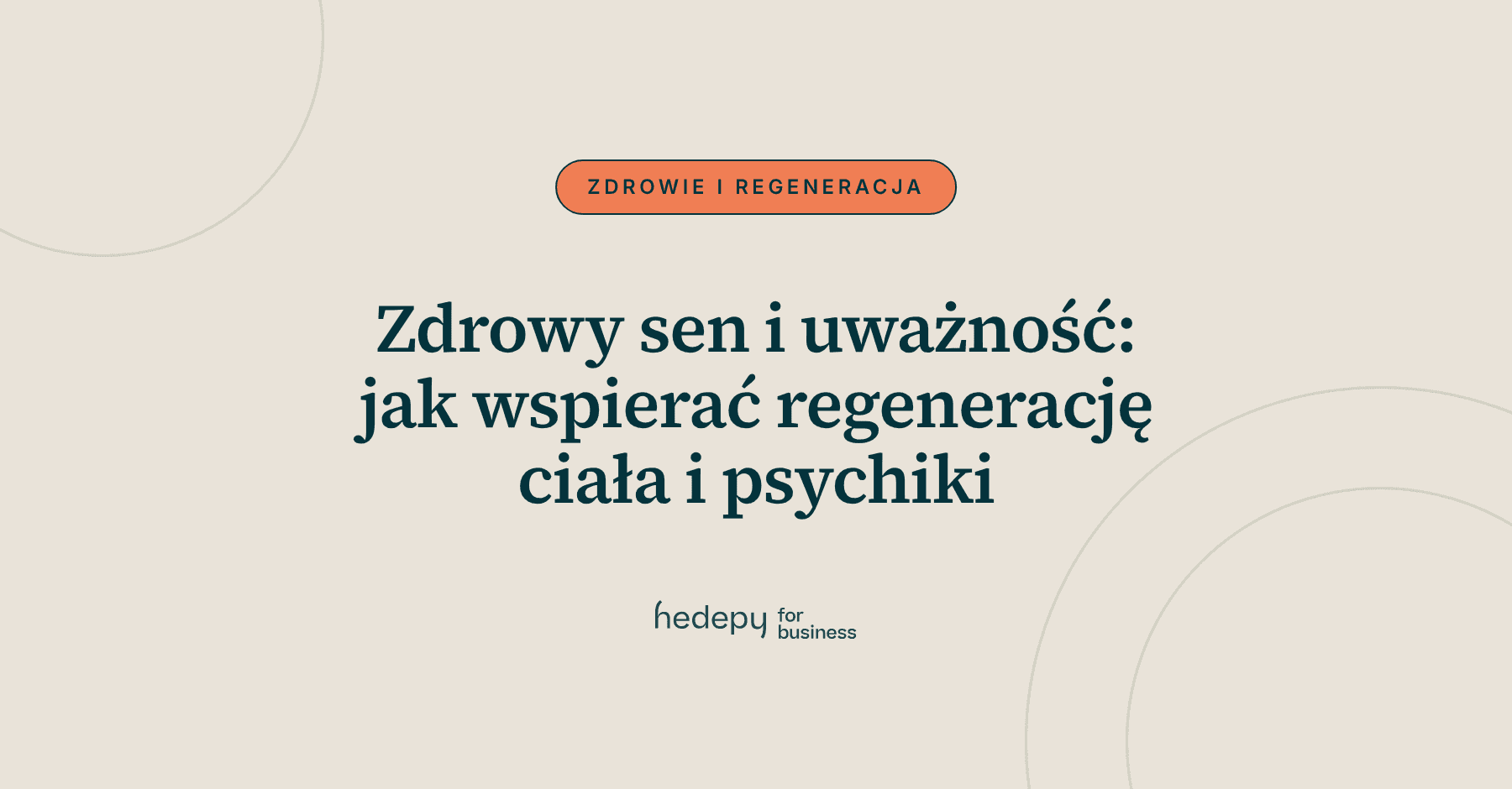 Zdrowy sen i uważność – jak wspierać regenerację ciała i psychiki