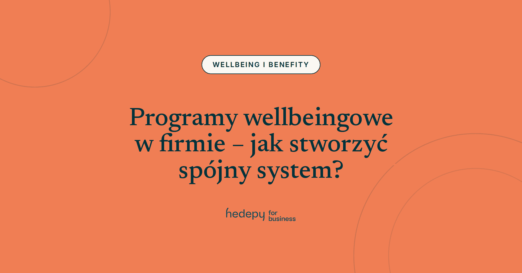 Programy wellbeingowe w firmie – jak stworzyć spójny system wspierający pracowników